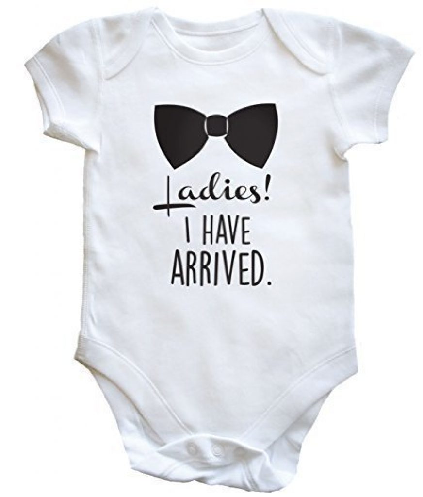 Ladies I Have Arrived - Geeky Baby Gifts